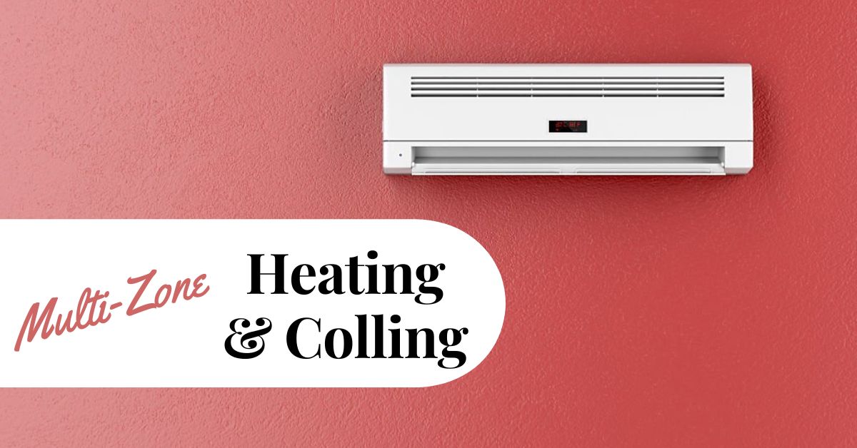 Multi-zone Heating & Colling